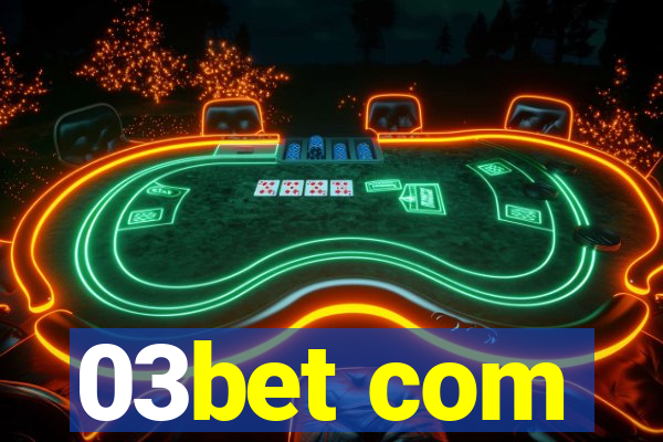 03bet com